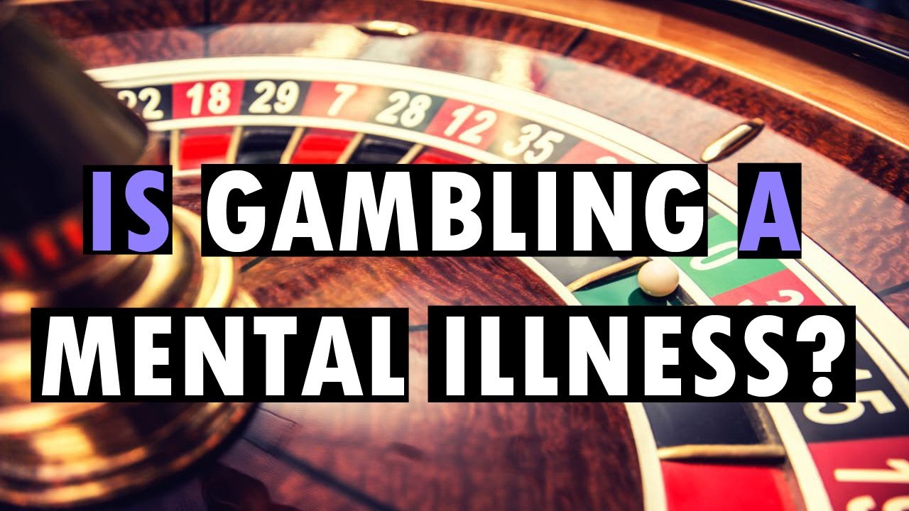 Is gambling a mental illness?